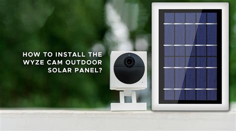solarwyze|Wyze Solar Panel Installation Guide.